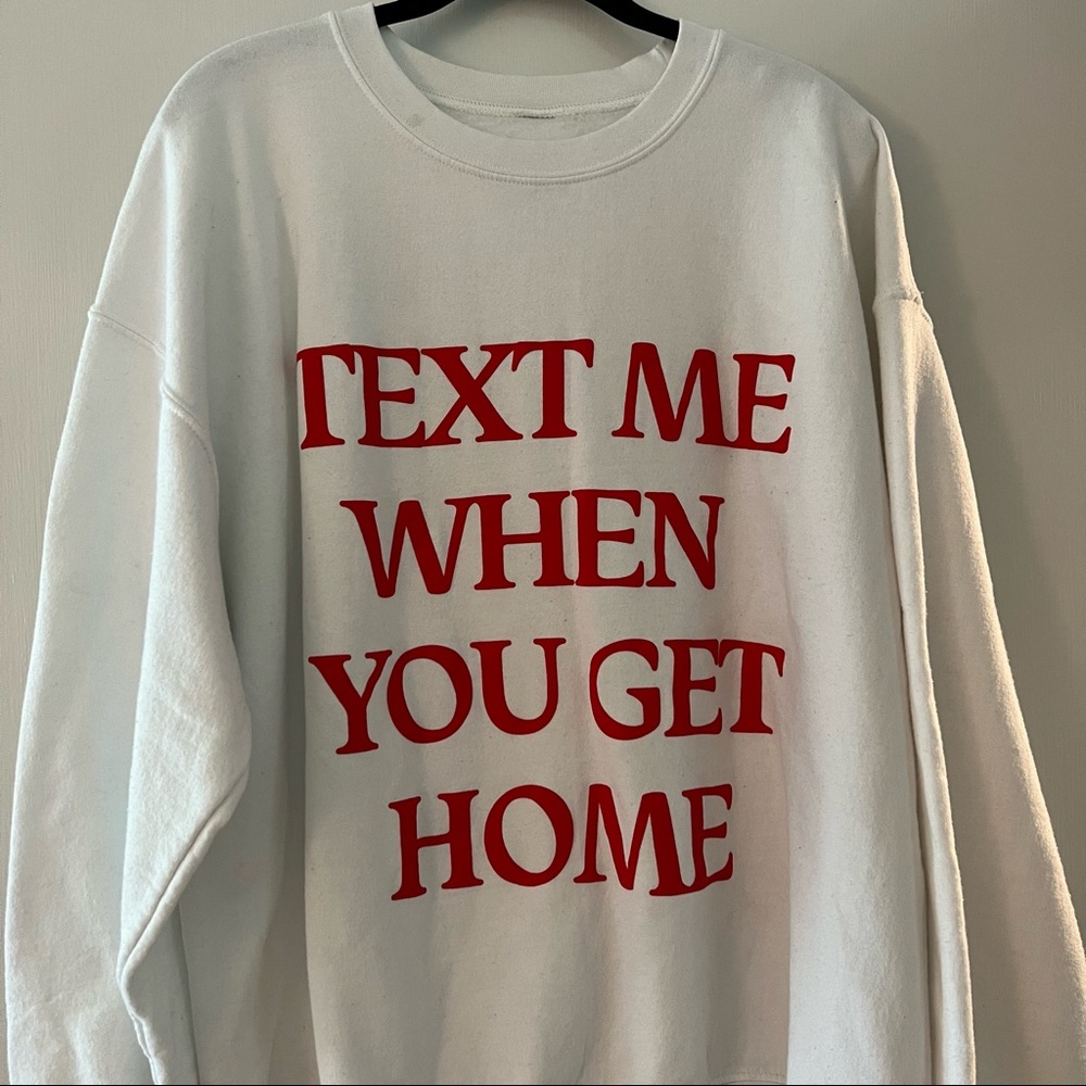 Lonely Ghost Text Me When You Get Home Sweatshirt